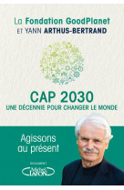 Cap 2030, une decennie pour changer le monde