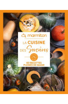 La cuisine des sorcieres - 60 recettes pleines de magie