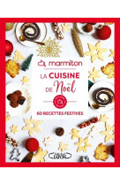 La cuisine de noel - 60 recettes festives