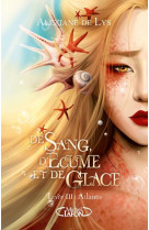 De sang, d-ecume et de glace - tome 3 atlantis