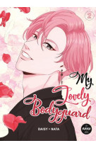 My lovely bodyguard - tome 2