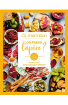 Marmiton - on prend l'apéro ? - 60 recettes ultra faciles et festives