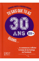 Tu sais que tu as 30 ans quand...