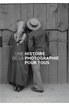 Une histoire de la photographie pour tous