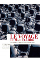 Le voyage de marcel grob