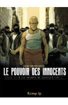 Le pouvoir des innocents, cycle iii - vol01 - le discours