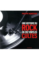 Une histoire du rock en 202 vinyles cultes