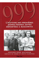 999 - l-histoire des premieres jeunes femmes juives deportees a auschwitz