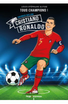 Tous champions ! - cristiano ronaldo - le huitieme ballon d-or - tous champions - tome 7 - premier b