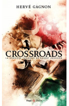 Crossroads - la derniere chanson de robert johnson