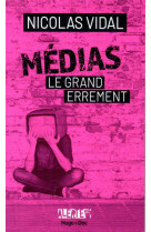 Medias, le grand errement