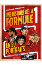 Une histoire de la formule 1 en 50 portraits