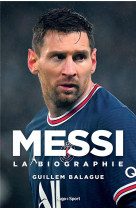 Messi - la biographie