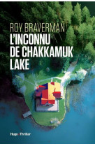 L-inconnu de chakkamuk lake