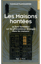 Maisons hantees - le livre fondateur sur les phenomenes etranges dans les maisons