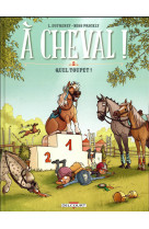 A cheval ! t03 - quel toupet !