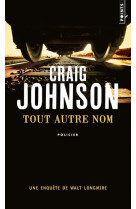 Tout autre nom - une enquete de walt longmire