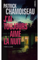 J'ai toujours aimé la nuit