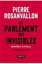 Le parlement des invisibles - dechiffrer la france