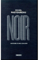 Noir - histoire d-une couleur