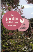 Le jardin suit-il des modes ?