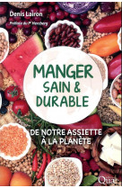 Manger sain et durable - de notre assiette a la planete