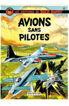 Buck danny - tome 12 - avions sans pilote