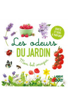 Mon bel imagier des odeurs - les odeurs du jardin (frise herbes) - gratte et sens 6 parfums