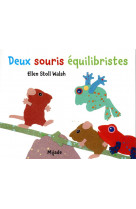 Deux souris equilibristes