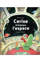 Cerise a travers l-espace