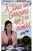 Les amours de lara jean t01 - a tous les garcons que j-ai aimes... (netflix)