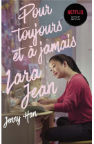 Les amours de lara jean t03 - pour toujours et a jamais (netflix)