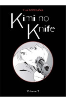 Kimi no knife t02 (nouvelle edition)