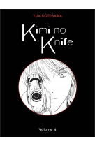 Kimi no knife t04 (nouvelle edition)