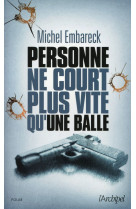 Personne ne court plus vite qu-une balle