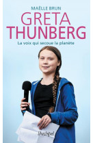 Greta thunberg, la voix qui secoue la planete