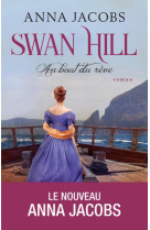 Swan hill - tome 2 au bout du reve - vol02