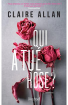 Qui a tue rose ?