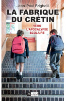 La fabrique du cretin - vers l-apocalypse scolaire - tome 2 - vol02