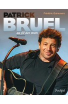 Patrick bruel au fil des mots - abecedaire