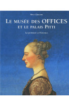 Le musee des offices et le palais pitti