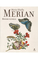 Maria sibylla merian - histoire naturelle