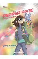 Pepper page - tome 1 - sauve l-univers !