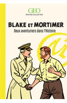 Blake et mortimer - deux aventuriers dans l-histoire - edition collector