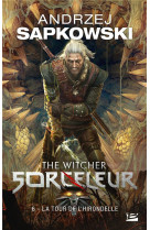 Sorceleur (witcher) - poche, t6 : la tour de l-hirondelle