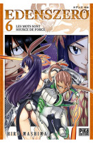 Edens zero t06 - les mots sont source de force