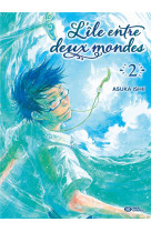 L-ile entre deux mondes t02