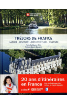 Tresors de france, des racines et des ailes - nature- histoire - architecture - culture