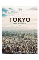 Tokyo - petit atlas hedoniste