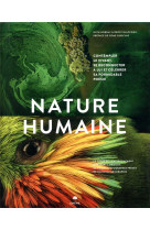 Nature humaine - le futur de l-environnement a travers l-objectif de 12 photographes de national geo